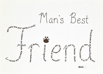 Man's Best Friend written in hand-printed Bible verses in black ink on white paper with hand drawn paw print embellishment
