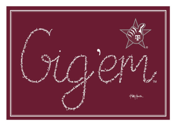 Gig 'em created with hand-printed Bible verses in white ink on a maroon background